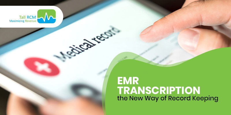 EMR Transcription the New Way of Record Keeping