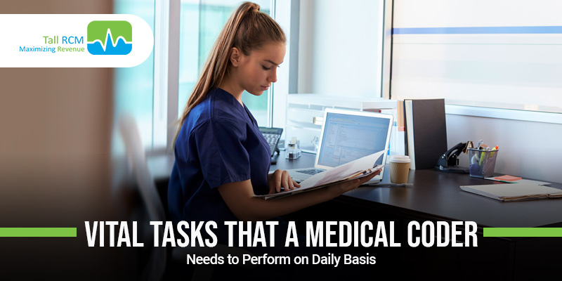 Vital Tasks That a Medical Coder Needs to Perform on Daily Basis