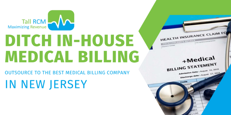 Ditch In-house Medical Billing, Outsource to the Best Medical Billing Company in New Jersey
